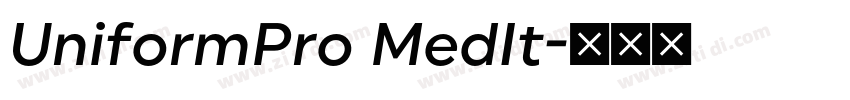 UniformPro MedIt字体转换 UniformPro MedIt字体转换